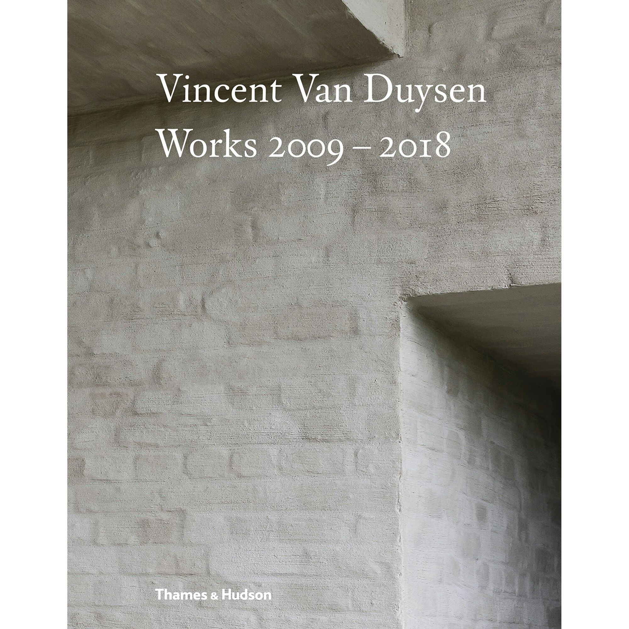 Vincent Van Duysen Works 2009-2018