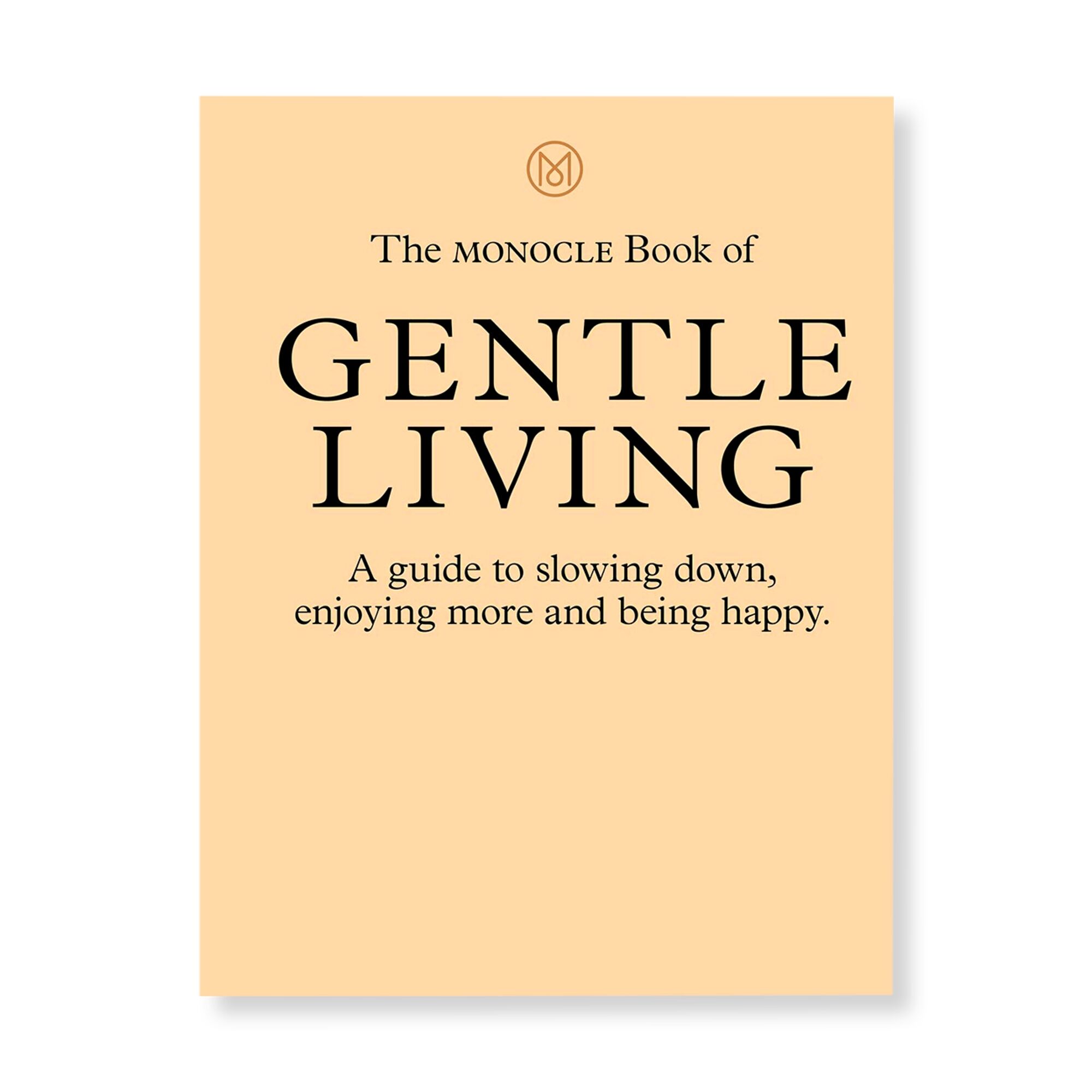 The Monocle Book of Gentle Living